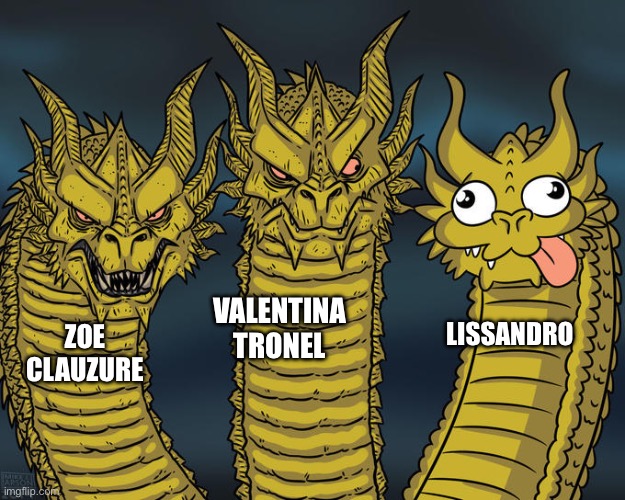 French Singers Be Like: | VALENTINA TRONEL; LISSANDRO; ZOE CLAUZURE | image tagged in three-headed dragon,jesc,lisandro sucks | made w/ Imgflip meme maker