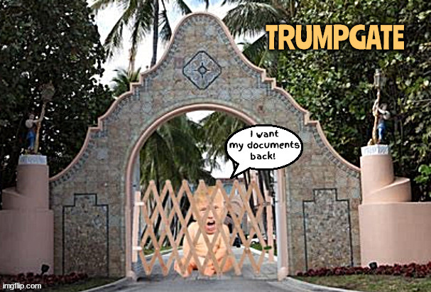 TRUMPRGATE | image tagged in cry baby trump,stolen documents,espionage,mar-a-lago,lock him up | made w/ Imgflip meme maker