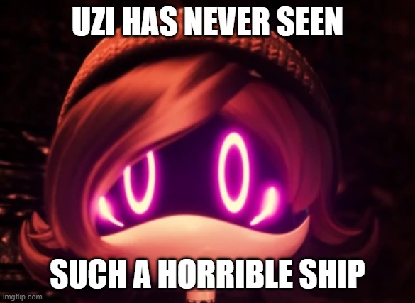 use this for ships like uzi x doll (if you didnt get the memo they're canonically cousins) | UZI HAS NEVER SEEN; SUCH A HORRIBLE SHIP | image tagged in uzi shocked in horror | made w/ Imgflip meme maker