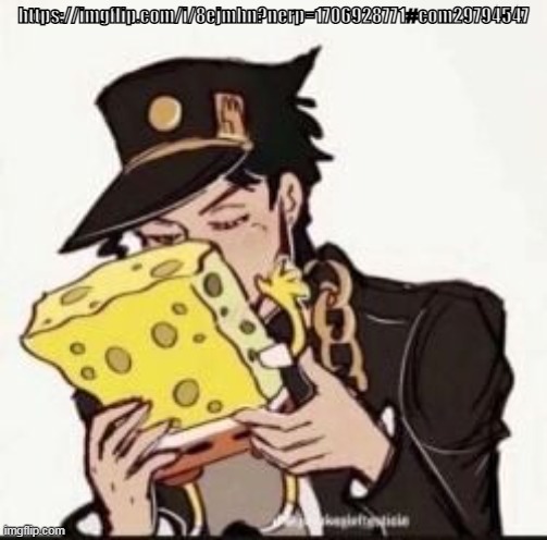 jotaro x spongebob | https://imgflip.com/i/8ejmhn?nerp=1706928771#com29794547 | image tagged in jotaro x spongebob | made w/ Imgflip meme maker