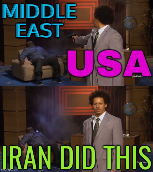 Iran did this | MIDDLE
EAST; USA; IRAN DID THIS | image tagged in memes,who killed hannibal,iranian,world war 3,creepy joe biden,palestine | made w/ Imgflip meme maker