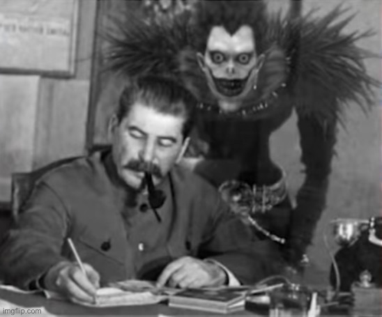 Death Note if Ryuk dropped the notebook earlier | image tagged in death note,stalin,joseph stalin | made w/ Imgflip meme maker