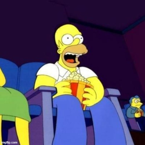 image tagged in homer eating popcorn | made w/ Imgflip meme maker