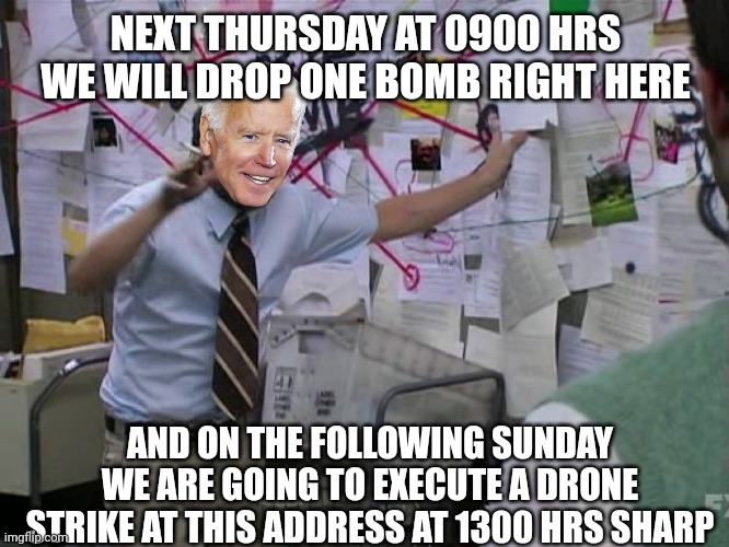 Charlie Red Yarn | NEXT THURSDAY AT 0900 HRS WE WILL DROP ONE BOMB RIGHT HERE AND ON THE FOLLOWING SUNDAY WE ARE GOING TO EXECUTE A DRONE STRIKE AT THIS ADDRES | image tagged in charlie red yarn | made w/ Imgflip meme maker