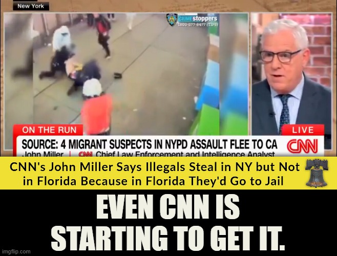 What Do You Know... | EVEN CNN IS STARTING TO GET IT. | image tagged in memes,politics,illegal immigrants,crime,cnn,alright i get it | made w/ Imgflip meme maker