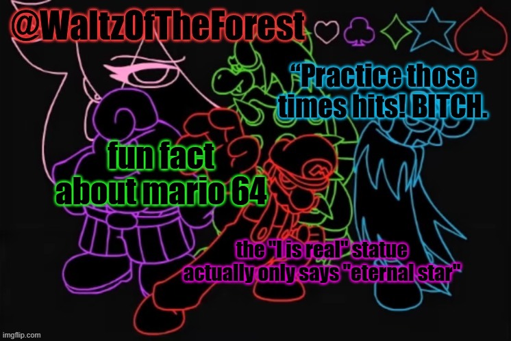 bet you didn't know that one | fun fact about mario 64; the "l is real" statue actually only says "eternal star" | image tagged in waltzoftheforest s announcement template | made w/ Imgflip meme maker