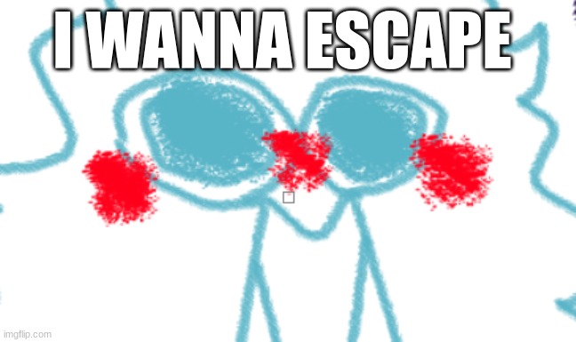 :3 | I WANNA ESCAPE | image tagged in ill,find,a,way,tee,hee | made w/ Imgflip meme maker