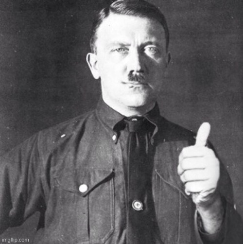 Hitlers validation | image tagged in hitlers validation | made w/ Imgflip meme maker