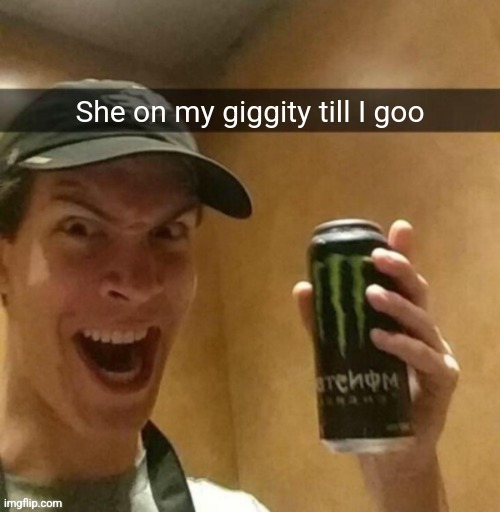 Majik kill guy temp | She on my giggity till I goo | image tagged in majik kill guy temp | made w/ Imgflip meme maker