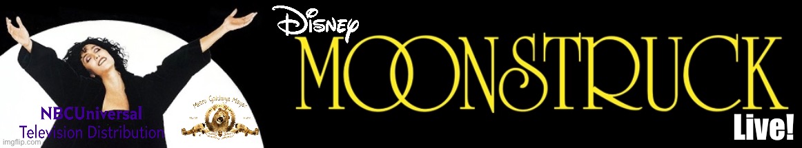 Disney Moonstruck Live! (Updated) | Live! | image tagged in disney,nbc,deviantart,80s,nostalgia,musical | made w/ Imgflip meme maker