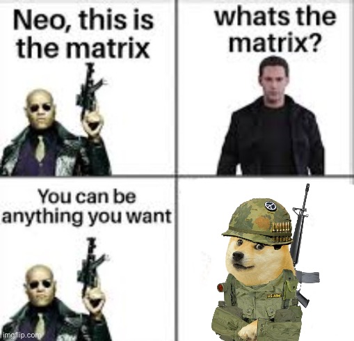 Neo this is the matrix | image tagged in neo this is the matrix,vietnam doge,doge,memes,operator bravo | made w/ Imgflip meme maker