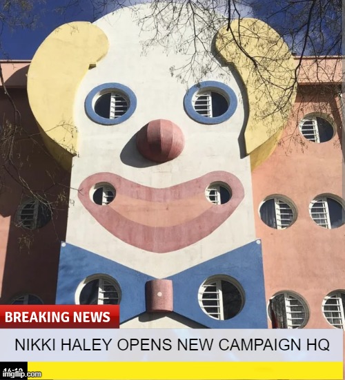 The Haley Campaign | NIKKI HALEY OPENS NEW CAMPAIGN HQ | image tagged in politics | made w/ Imgflip meme maker