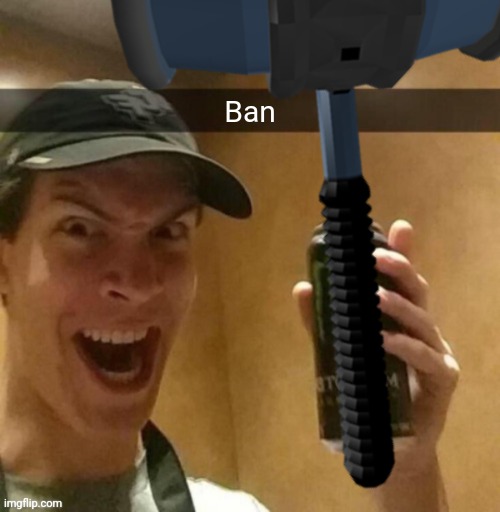 Majik kill guy temp | Ban | image tagged in majik kill guy temp | made w/ Imgflip meme maker