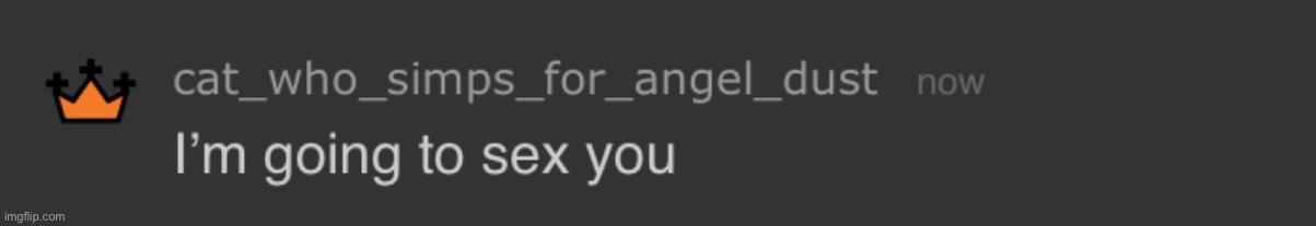 cat im going to sex you | image tagged in cat im going to sex you | made w/ Imgflip meme maker