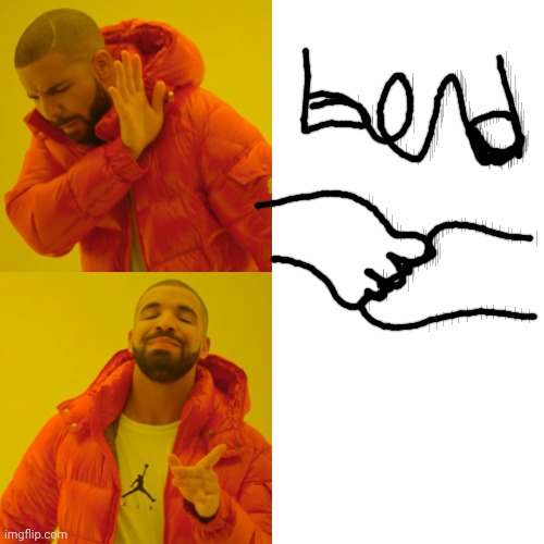 Drake Hotline Bling Meme | image tagged in memes,drake hotline bling | made w/ Imgflip meme maker