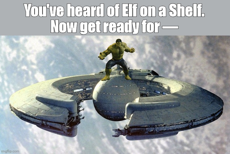 You've heard of Elf on a Shelf.
Now get ready for — | image tagged in elf on a shelf,star wars | made w/ Imgflip meme maker