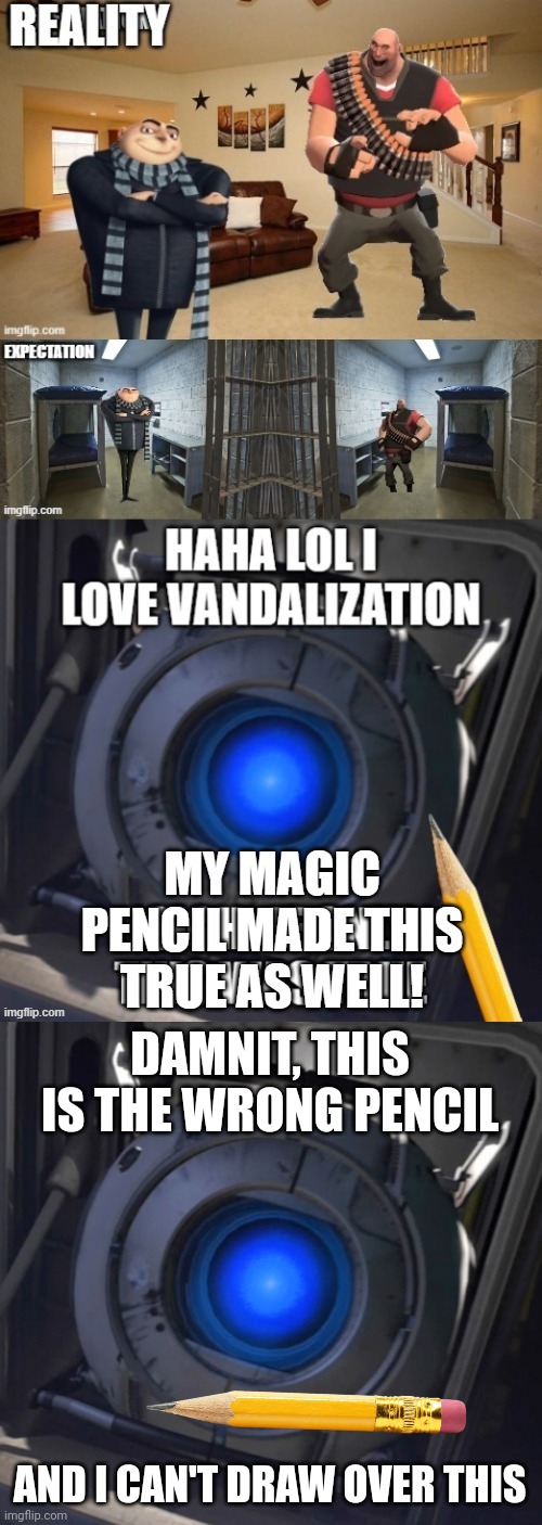 Do you really think that would actually work | DAMNIT, THIS IS THE WRONG PENCIL; AND I CAN'T DRAW OVER THIS | image tagged in wheatley | made w/ Imgflip meme maker