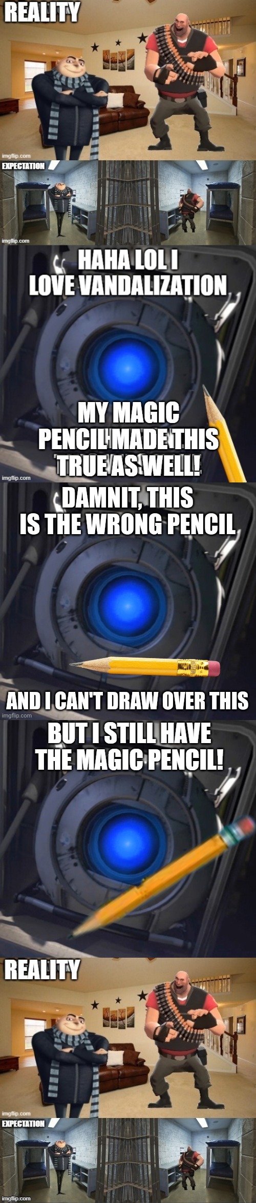 Check the template name of the pencil, it literally says "Magic Pencil." Do not try to disprove this. | BUT I STILL HAVE THE MAGIC PENCIL! | image tagged in wheatley | made w/ Imgflip meme maker