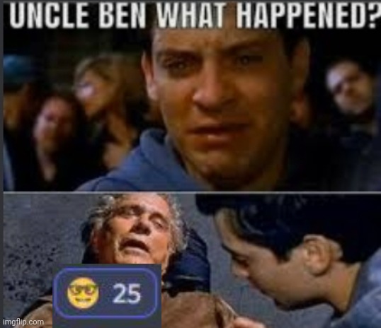 Poor guy | image tagged in uncle ben what happened,nerd,spiderman | made w/ Imgflip meme maker
