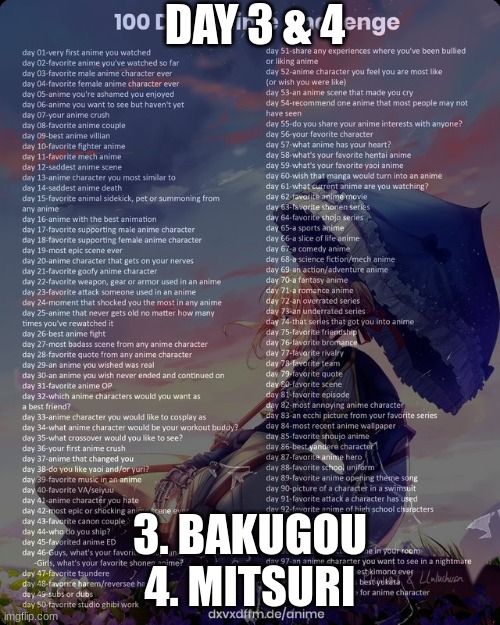 days 3 4 | DAY 3 & 4; 3. BAKUGOU
4. MITSURI | image tagged in 100 day anime challenge,anime,demon slayer,mha | made w/ Imgflip meme maker
