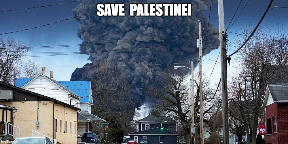 Save Palestine | SAVE  PALESTINE! | image tagged in pollution | made w/ Imgflip meme maker