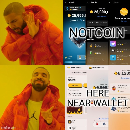 HERE wallet vs Notcoin | NOTCOIN; HERE NEAR WALLET | image tagged in memes,drake hotline bling | made w/ Imgflip meme maker