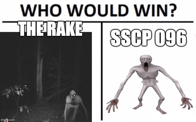 Who Would Win? | THE RAKE; SSCP 096 | image tagged in memes,who would win | made w/ Imgflip meme maker