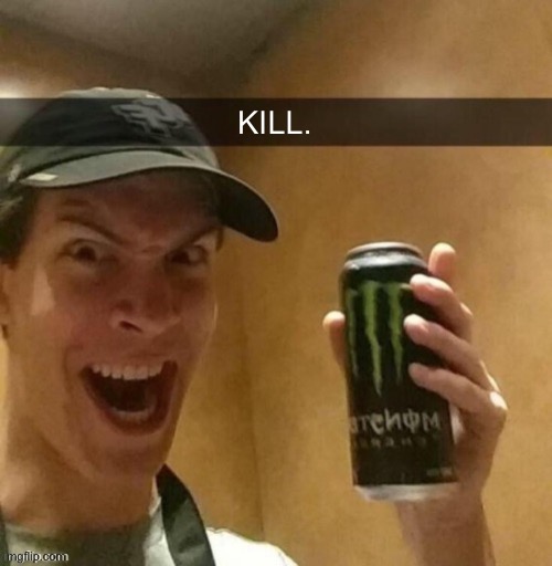 Majik kill guy temp | KILL. | image tagged in majik kill guy temp | made w/ Imgflip meme maker