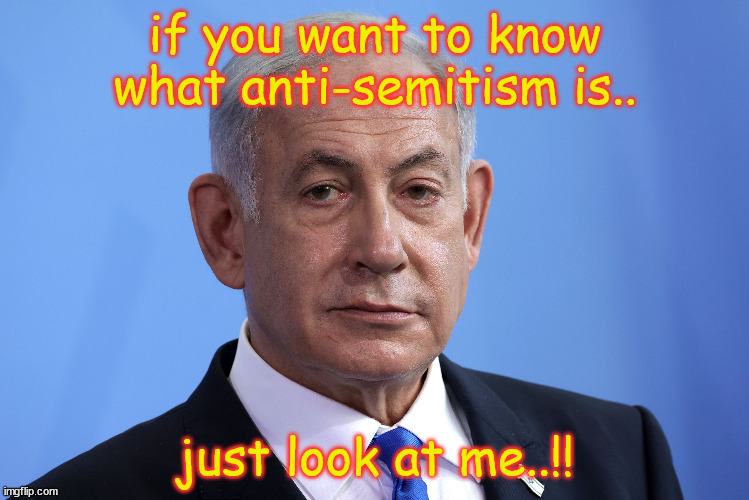 if you want to know what anti-semitism is.. just look at me..!! | made w/ Imgflip meme maker