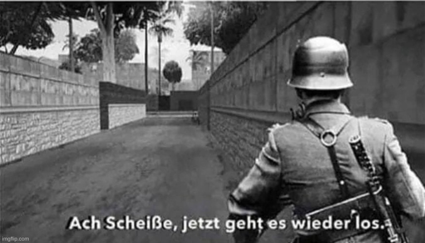 oh shit here we go again (german) | image tagged in oh shit here we go again german | made w/ Imgflip meme maker