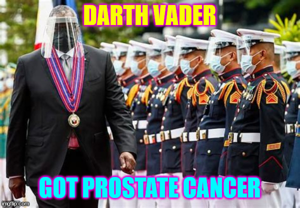 DARTH VADER GOT PROSTATE CANCER | made w/ Imgflip meme maker