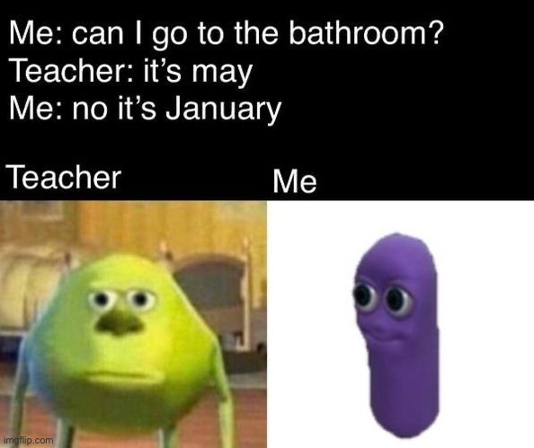 My teacher | image tagged in funny memes,fun | made w/ Imgflip meme maker