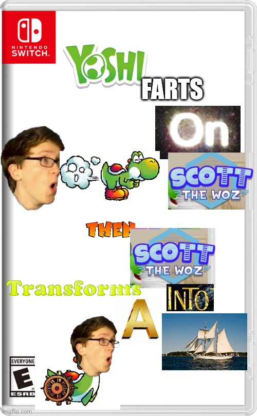 Yoshi farts on Scott the Woz then Scott the Woz transforms into a boat | FARTS | image tagged in nintendo switch,yoshi,scott the woz,boat | made w/ Imgflip meme maker