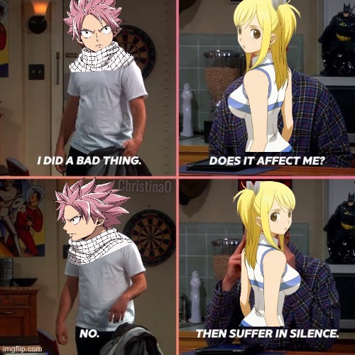 Natsu and Lucy Fairy Tail | ChristinaO | image tagged in memes,fairy tail,fairy tail meme,natsu dragneel,lucy heartfilia,anime | made w/ Imgflip meme maker