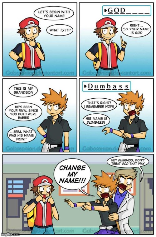 Let's be honest, how many of us DIDN'T give their rival an absolutely ridiculous name | image tagged in pokemon,nostalgia | made w/ Imgflip meme maker