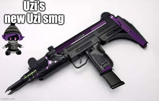 The new SMG of Uzi (sorry if is a little bad quality) | Uzi’s new Uzi smg | image tagged in uzi smg,uzi,murder drones | made w/ Imgflip meme maker