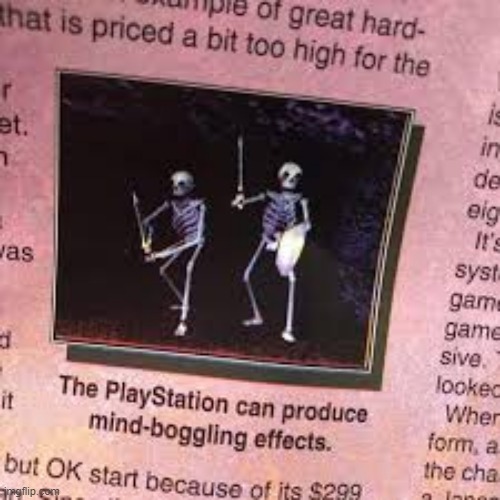 The PlayStation can produce mind-boggling effects | made w/ Imgflip meme maker