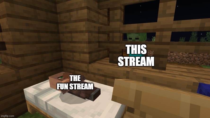 Fr So True It's an Element in the Periodic Table | THIS STREAM; THE FUN STREAM | image tagged in zombie stalking baby villager | made w/ Imgflip meme maker