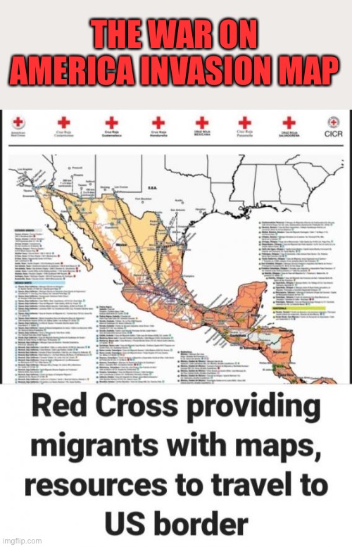The invasion of USA is planned, facilitated, funded and aided by outside groups, including the UN and EU | THE WAR ON AMERICA INVASION MAP | image tagged in invasion,usa,red cross,map | made w/ Imgflip meme maker