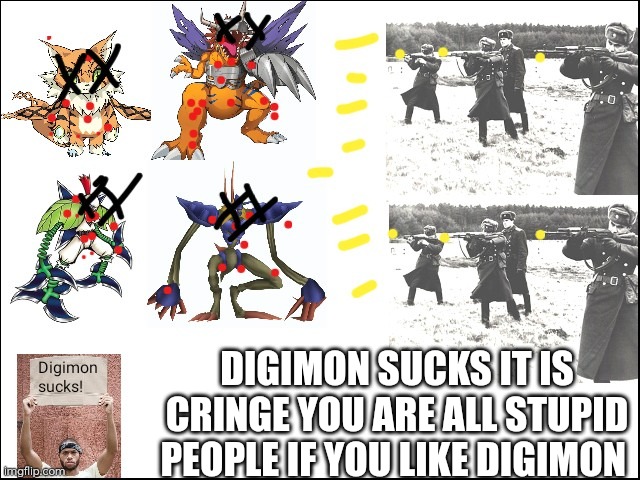 High Quality Digimon is cringe Blank Meme Template