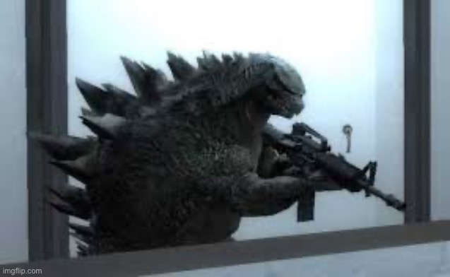 Godzilla with a gun | image tagged in godzilla with a gun | made w/ Imgflip meme maker