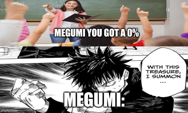 Megumi failure test | MEGUMI YOU GOT A 0%; MEGUMI: | image tagged in mainstream media | made w/ Imgflip meme maker