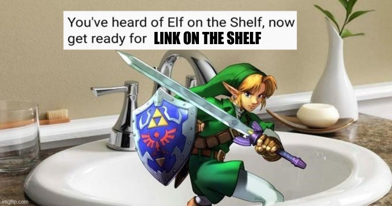 LINK ON THE SHELF | made w/ Imgflip meme maker