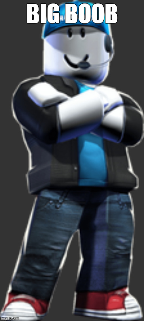 gm | BIG BOOB | made w/ Imgflip meme maker