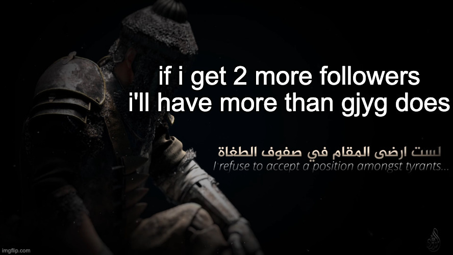 MujahidLuigi announcement template | if i get 2 more followers i'll have more than gjyg does | image tagged in mujahidluigi announcement template | made w/ Imgflip meme maker