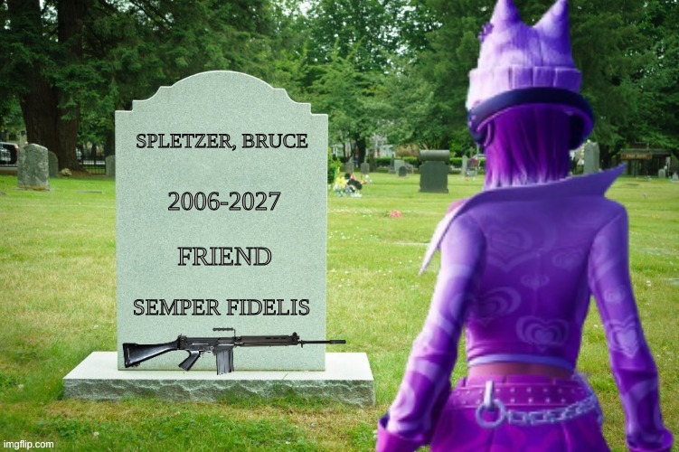 Hope visits Bruce's grave | SPLETZER, BRUCE; 2006-2027; FRIEND; SEMPER FIDELIS | image tagged in fortnite,hope from fortnite,call of duty | made w/ Imgflip meme maker