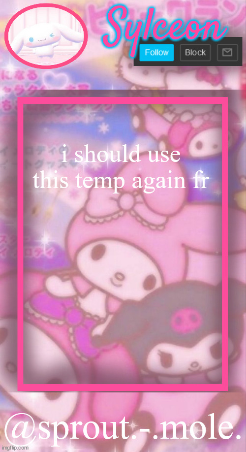 sprout.-.mole. announcement template | i should use this temp again fr | image tagged in sprout - mole announcement template | made w/ Imgflip meme maker