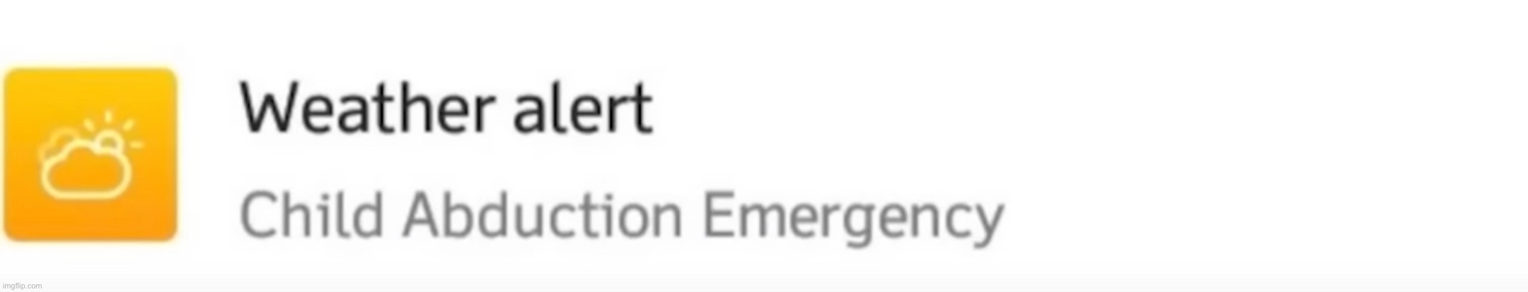 Weather alert | made w/ Imgflip meme maker