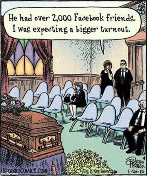 The Irrelevance of Facebook | image tagged in vince vance,cartoons,comics,memes,facebook,funeral | made w/ Imgflip meme maker