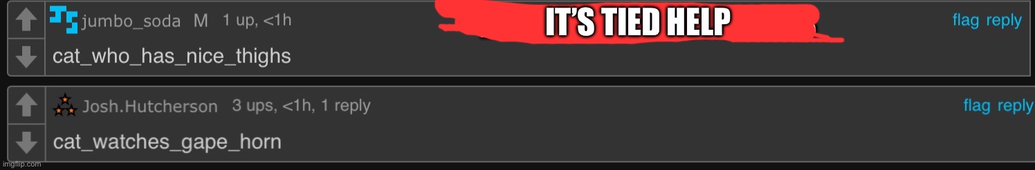 IT’S TIED HELP | made w/ Imgflip meme maker